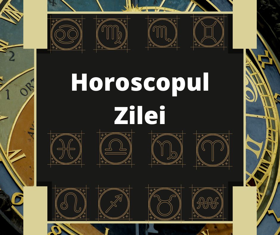 Horoscopul zilei 31 Mai 2022, Horoscopul zilei 31 Mai 2022, Stiri Turda - MinaDeStiri
