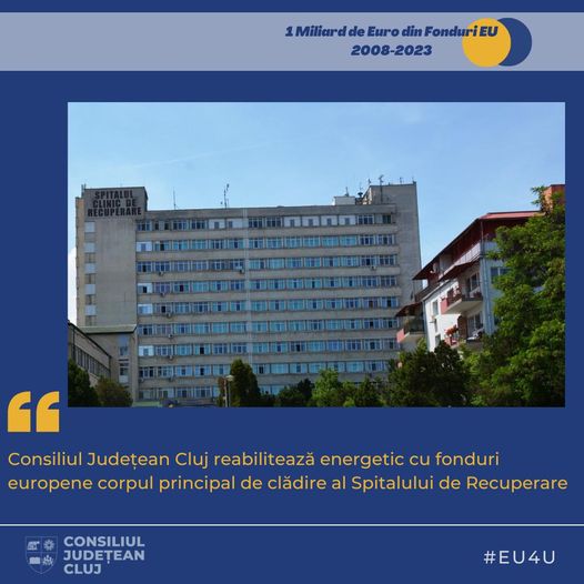 Cluj-Fonduri europene pentru reabilitarea energetica a Spitalului Clinic de Recuperare., Cluj-Fonduri europene pentru reabilitarea energetica a Spitalului Clinic de Recuperare., Stiri Turda - MinaDeStiri