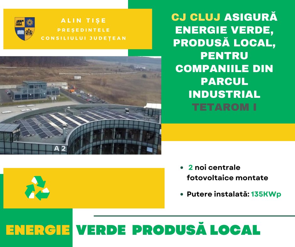𝐂𝐨𝐧𝐬𝐢𝐥𝐢𝐮𝐥 𝐉𝐮𝐝𝐞𝐭𝐞𝐚𝐧 𝐚𝐬𝐢𝐠𝐮𝐫𝐚 𝐞𝐧𝐞𝐫𝐠𝐢𝐞 𝐯𝐞𝐫𝐝𝐞, 𝐩𝐫𝐨𝐝𝐮𝐬𝐚 𝐥𝐨𝐜𝐚𝐥, 𝐩𝐞𝐧𝐭𝐫𝐮 𝐜𝐨𝐦𝐩𝐚𝐧𝐢𝐢𝐥𝐞 𝐝𝐢𝐧 𝐏𝐚𝐫𝐜𝐮𝐥 𝐈𝐧𝐝𝐮𝐬𝐭𝐫𝐢𝐚𝐥 𝐓𝐞𝐭𝐚𝐫𝐨𝐦 𝐈, Clujul Verde prinde contur-Consiliul Judetean asigura energie verde produsa local pentru Parcul Industrial Tetarom I., Stiri Turda - MinaDeStiri